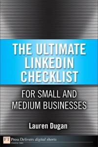 صورة الغلاف: Ultimate LinkedIn Checklist For Small and Medium Businesses, The 1st edition 9780133381610