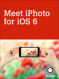 Cover image: Meet iPhoto for iOS 6 1st edition 9780133383225