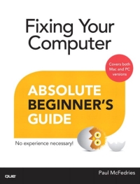 Imagen de portada: Fixing Your Computer Absolute Beginner's Guide 1st edition 9780789751225