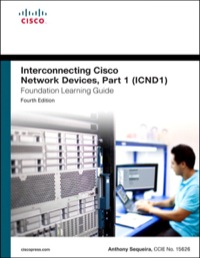 Cover image: Interconnecting Cisco Network Devices, Part 1 (ICND1) Foundation Learning Guide 4th edition 9781587143762