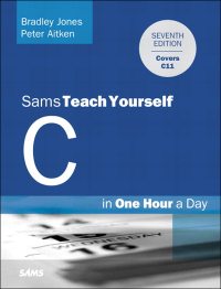 Cover image: C Programming in One Hour a Day, Sams Teach Yourself 7th edition 9780789751997