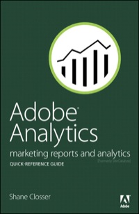 表紙画像: Adobe Analytics Quick-Reference Guide 1st edition 9780321926944