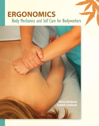 表紙画像: Ergonomics: Body Mechanics and Self Care for Bodyworkers 1st edition 9780138024857