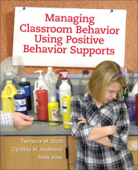Cover image: Managing Classroom Behavior Using Positive Behavior Supports 1st edition 9780205498345