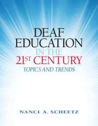 Omslagafbeelding: Deaf Education in the 21st Century 1st edition 9780138154448