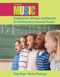 Cover image: Music Fundamentals, Methods, and Materials for the Elementary Classroom Teacher 5th edition 9780132563598