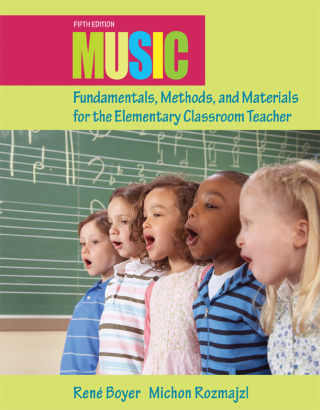 Music Fundamentals, Methods, and Materials for the Elementary Classroom ...