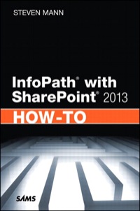 Cover image: InfoPath with SharePoint 2013 How-To 1st edition 9780672336942