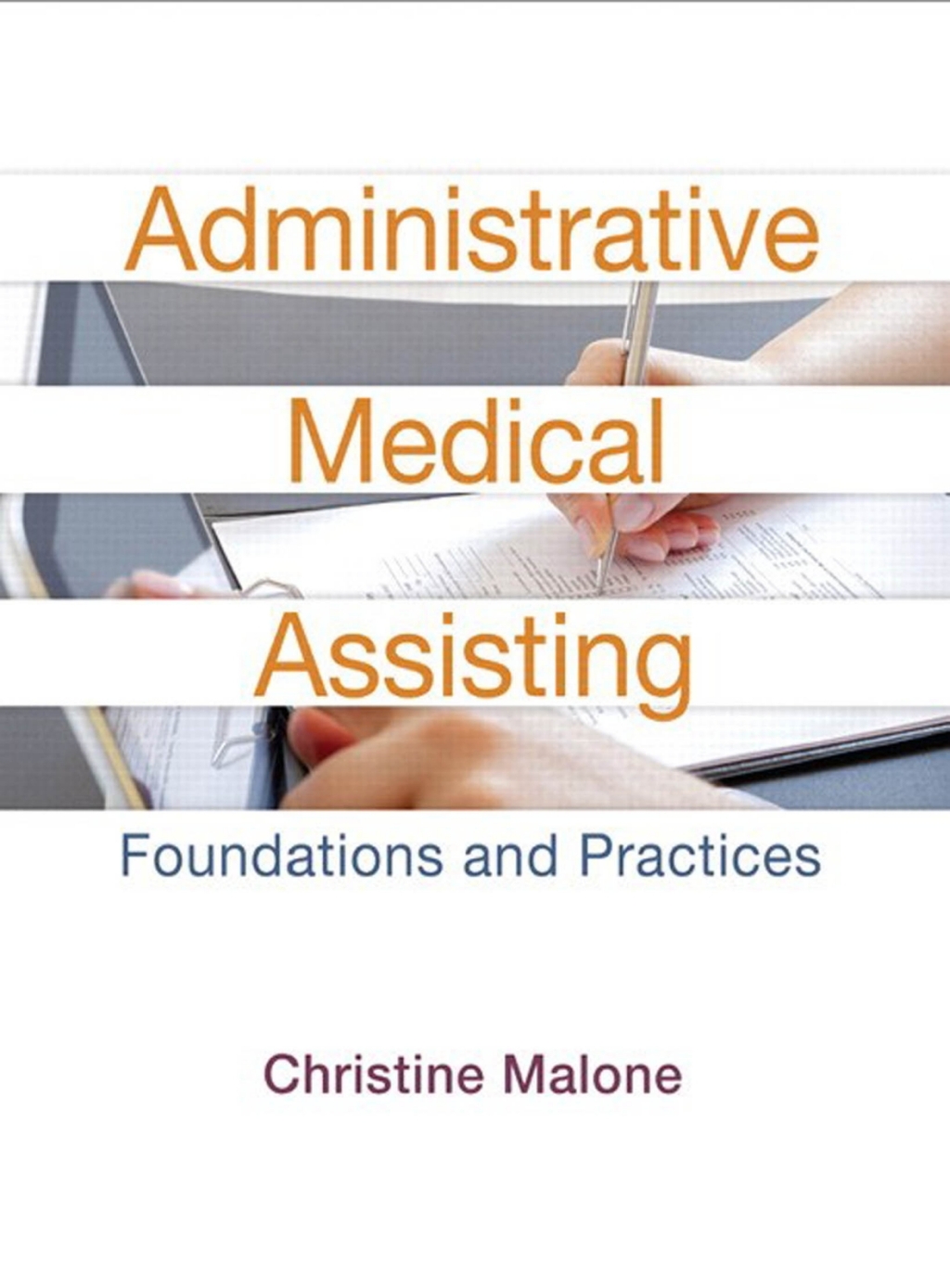 Administrative Medical Assisting Foundations and Practices 2nd Edition