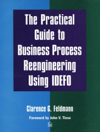 Cover image: The Practical Guide to Business Process Reengineering Using IDEFO 1st edition 9780133492040