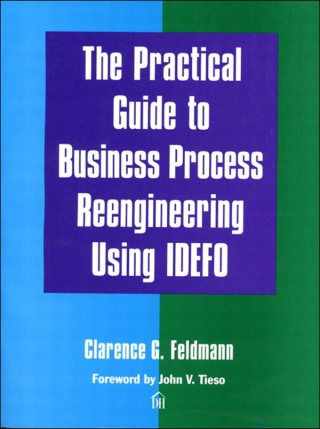 Titelbild: The Practical Guide to Business Process Reengineering Using IDEFO 1st edition 9780133492040