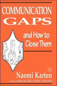 صورة الغلاف: Communication Gaps and How to Close Them 1st edition 9780133492118