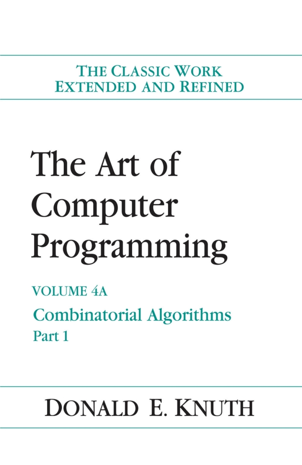 The Art of Computer Programming Combinatorial Algorithms, Part 1 1st Edition
