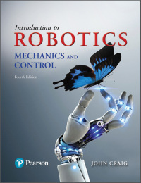 Cover image: Introduction to Robotics: Mechanics and Controls 4th edition 9780133489798