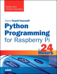 表紙画像: Python Programming for Raspberry Pi, Sams Teach Yourself in 24 Hours 1st edition 9780789752055