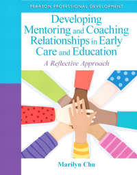 Cover image: Developing Mentoring and Coaching Relationships in Early Care and Education 1st edition 9780132658232