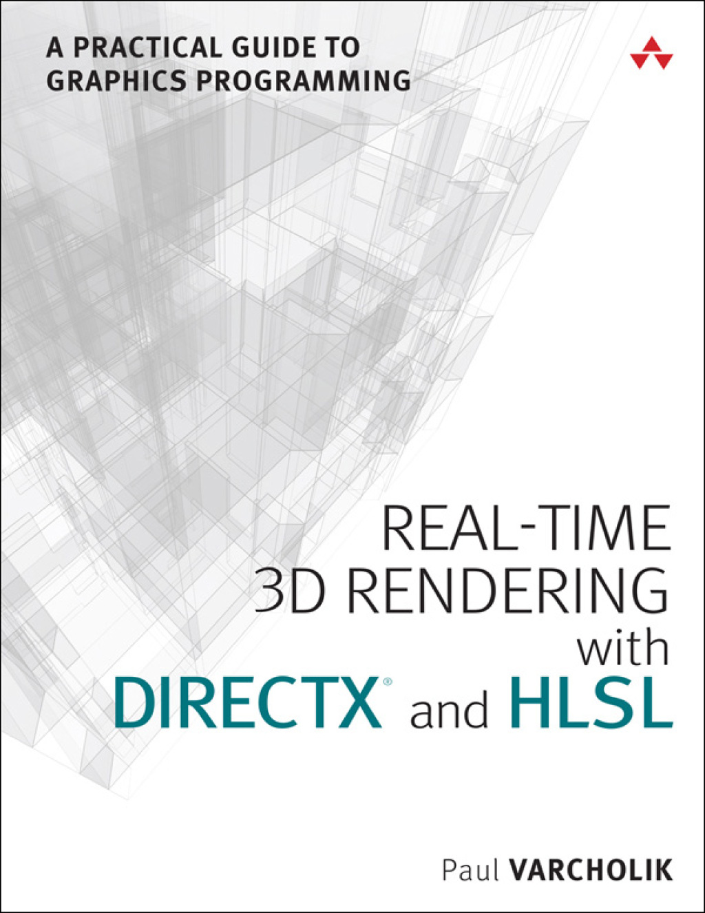 Real-Time 3D Rendering with DirectX and HLSL A Practical Guide to Graphics Programming 1st Edition