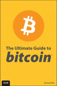 Cover image: Ultimate Guide to Bitcoin, The 1st edition 9780789753243