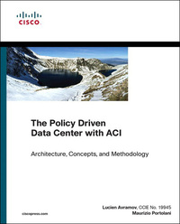 Cover image: Policy Driven Data Center with ACI, The 1st edition 9781587144905