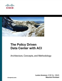 Cover image: Policy Driven Data Center with ACI, The 1st edition 9781587144905