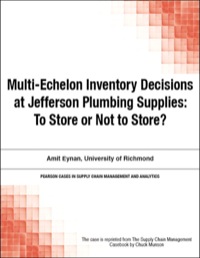 Cover image: Multi-Echelon Inventory Decisions at Jefferson Plumbing Supplies 1st edition 9780133757934