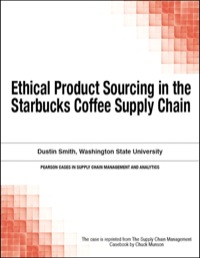 Imagen de portada: Ethical Product Sourcing in the Starbucks Coffee Supply Chain 1st edition 9780133758160