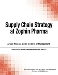 Imagen de portada: Supply Chain Strategy at Zophin Pharma 1st edition 9780133758559