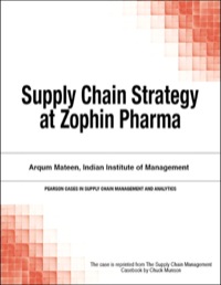 Immagine di copertina: Supply Chain Strategy at Zophin Pharma 1st edition 9780133758566