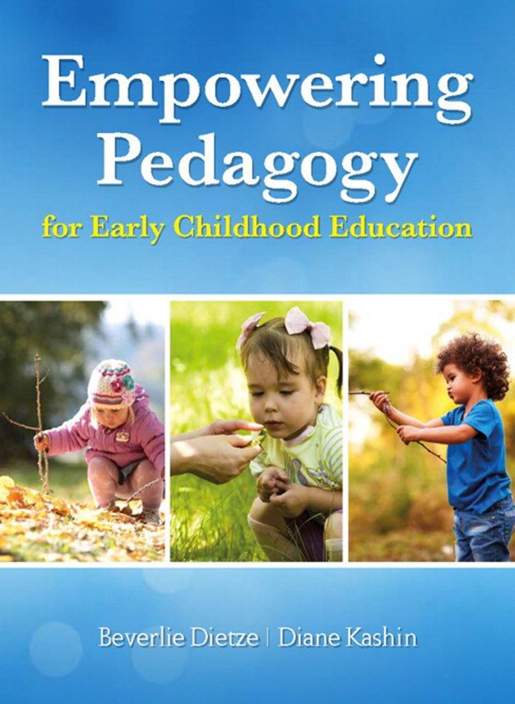 Empowering Pedagogy for Early Childhood Education 1st Edition