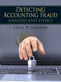 Cover image: Detecting Accounting Fraud: Analysis and Ethics 1st edition 9780133078602