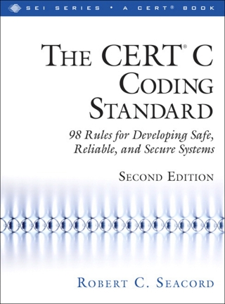 Cover image: The CERT® C Coding Standard, Second Edition 2nd edition 9780321984043