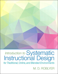 表紙画像: Introduction to Systematic Instructional Design for Traditional, Online, and Blended Environments 1st edition 9780130196156