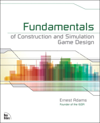 Cover image: Fundamentals of Construction and Simulation Game Design 1st edition 9780133811971