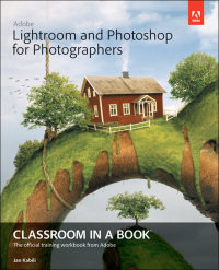 صورة الغلاف: Adobe Lightroom and Photoshop for Photographers Classroom in a Book 1st edition 9780133816792