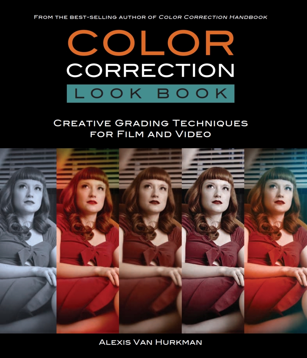 Color Correction Look Book Creative Grading Techniques for Film and Video 1st Edition