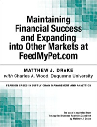 Cover image: Maintaining Financial Success and Expanding into Other Markets at FeedMyPet.com 1st edition 9780133822229