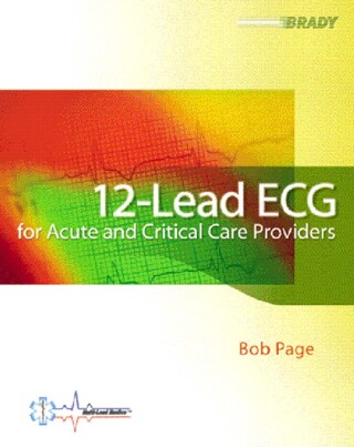 Cover image: 12-Lead ECG for Acute and Critical Care Providers 1st edition 9780130224606