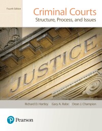Cover image: Criminal Courts: Structure, Process, and Issues 4th edition 9780133779745