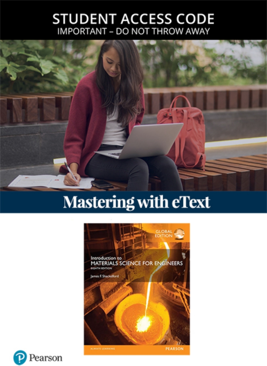 Modified Mastering Engineering with Pearson eText — Access Card — for Introduction to Materials Science for Engineers 8th Edition
    Newer Edition Available
