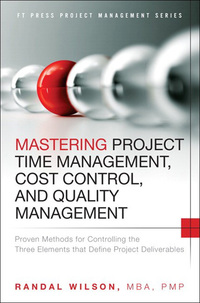 Cover image: Mastering Project Time Management, Cost Control, and Quality Management 1st edition 9780133839753