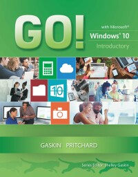 Cover image: GO! with Windows 10 Introductory: Introductory 1st edition 9780133839821