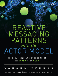 Imagen de portada: Reactive Messaging Patterns with the Actor Model 1st edition 9780133846836