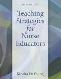 Cover image: Teaching Strategies for Nurse Educators 3rd edition 9780133565232