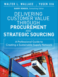 Omslagafbeelding: Delivering Customer Value through Procurement and Strategic Sourcing 1st edition 9780133889826