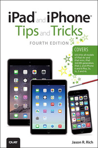 Cover image: iPad and iPhone Tips and Tricks (covers iPhones and iPads running iOS 8) 4th edition 9780133891683