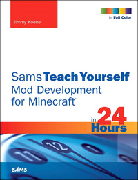 Cover image: Sams Teach Yourself Mod Development for Minecraft in 24 Hours 1st edition 9780672337192