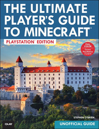 Omslagafbeelding: The Ultimate Player's Guide to Minecraft - PlayStation Edition 1st edition 9780789753588