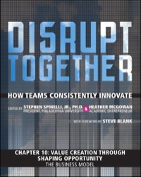 Imagen de portada: Value Creation through Shaping Opportunity - The Business Model (Chapter 10 from Disrupt Together) 1st edition 9780133949957