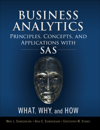 صورة الغلاف: Business Analytics Principles, Concepts, and Applications with SAS 1st edition 9780133989403