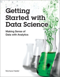 Cover image: Getting Started with Data Science 1st edition 9780133991024